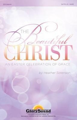 Vorderes Coverbild The Beautiful Christ: An Easter Celebration of Grace