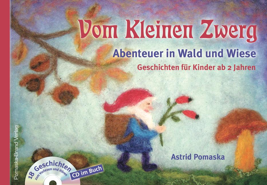 Vorderes Coverbild Vom Kleinen Zwerg 02: Abenteuer in Wald und Wiese