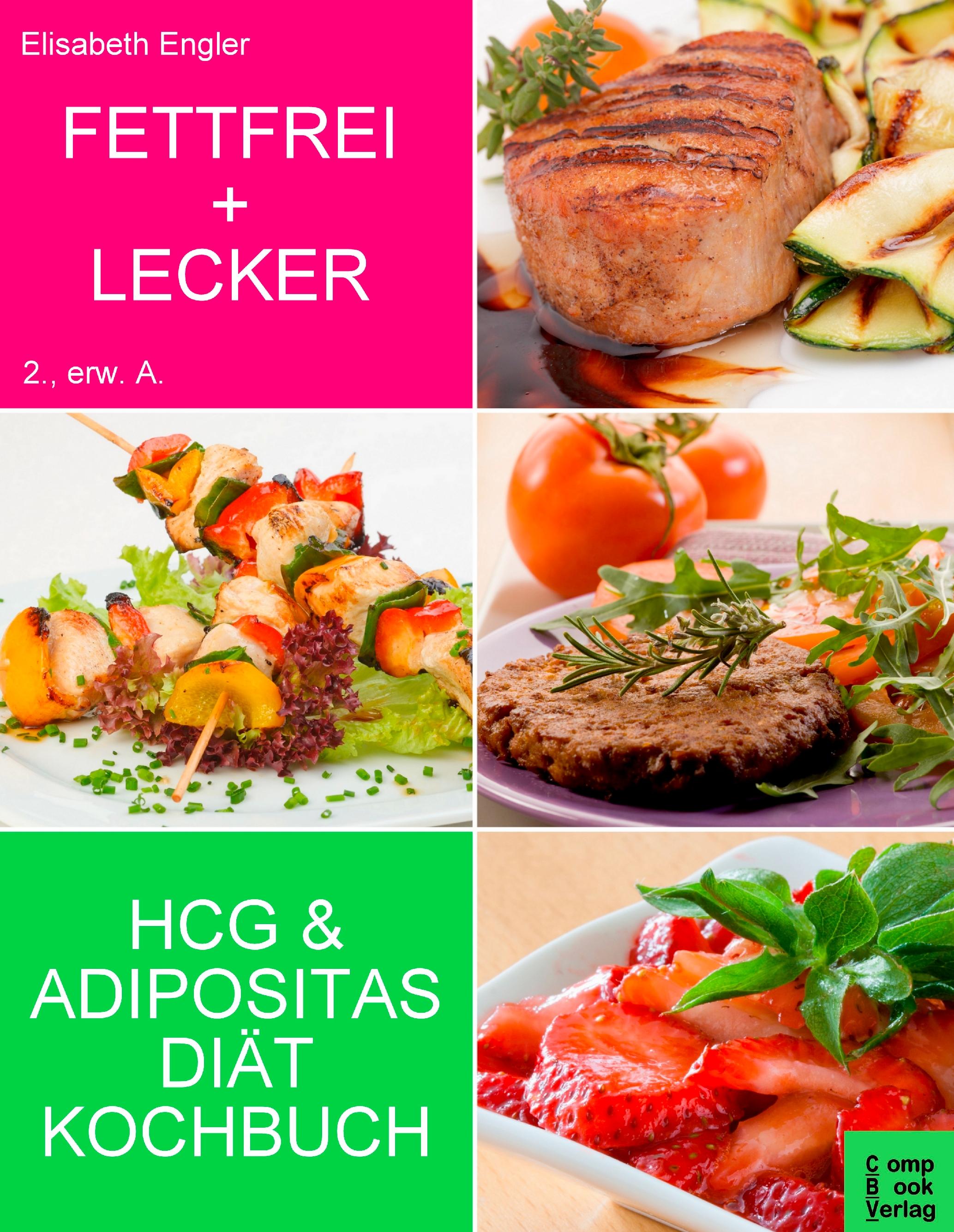 Vorderes Coverbild Fettfrei + Lecker - Das Adipositas und HCG Diätkochbuch