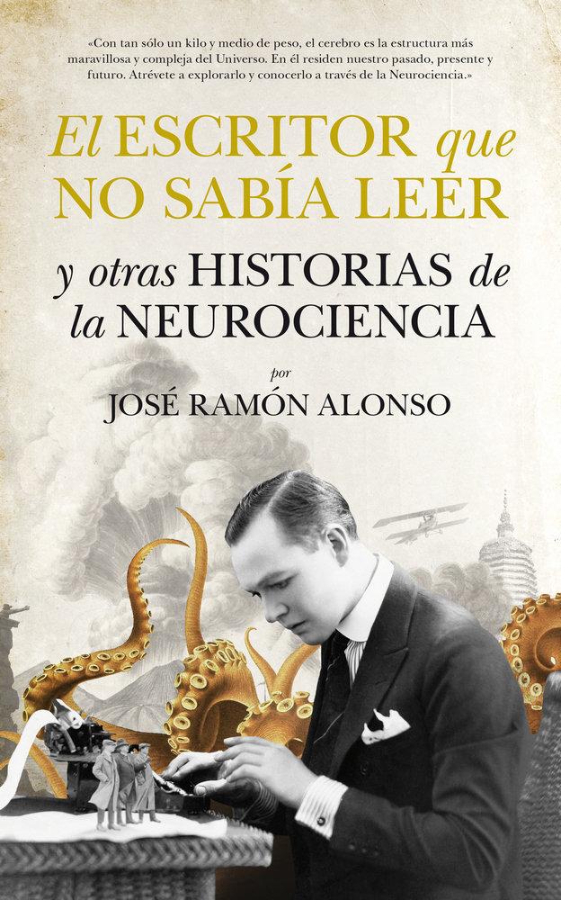 Vorderes Coverbild El escritor que no sabía leer y otras historias de neurociencia