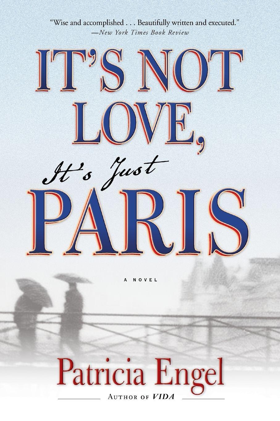 Vorderes Coverbild It's Not Love, It's Just Paris