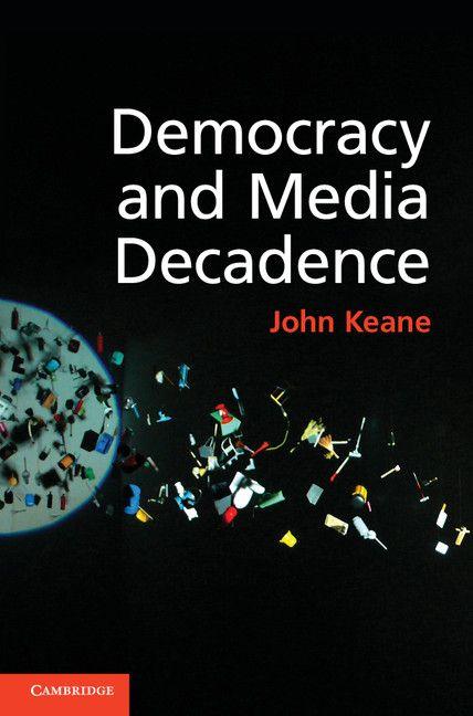 Vorderes Coverbild Democracy and Media Decadence