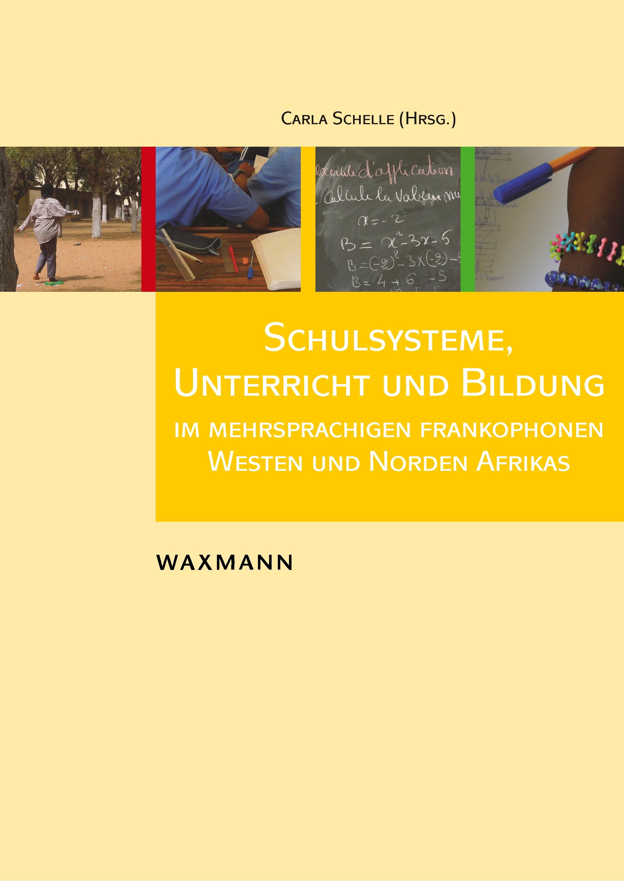 Vorderes Coverbild Schulsysteme, Unterricht und Bildung im mehrsprachigen frankophonen Westen und Norden Afrikas