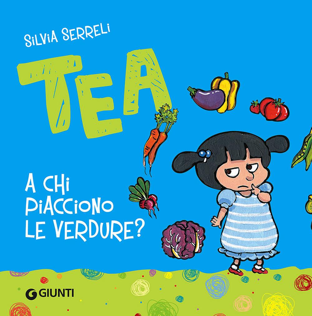 Vorderes Coverbild A chi piacciono le verdure? Tea