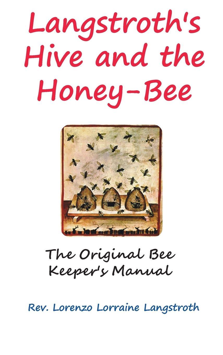 Vorderes Coverbild Langstroth on the Hive and the Honey-Bee