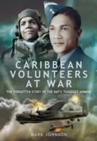 Vorderes Coverbild Caribbean Volunteers at War: The Forgotten Story of the RAF's 'Tuskegee Airmen'
