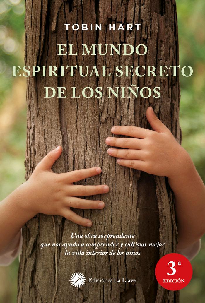 Vorderes Coverbild El mundo espiritual secreto de los niños : una obra sorprendente que nos ayuda a comprender y cultivar mejor la vida interior de los niños