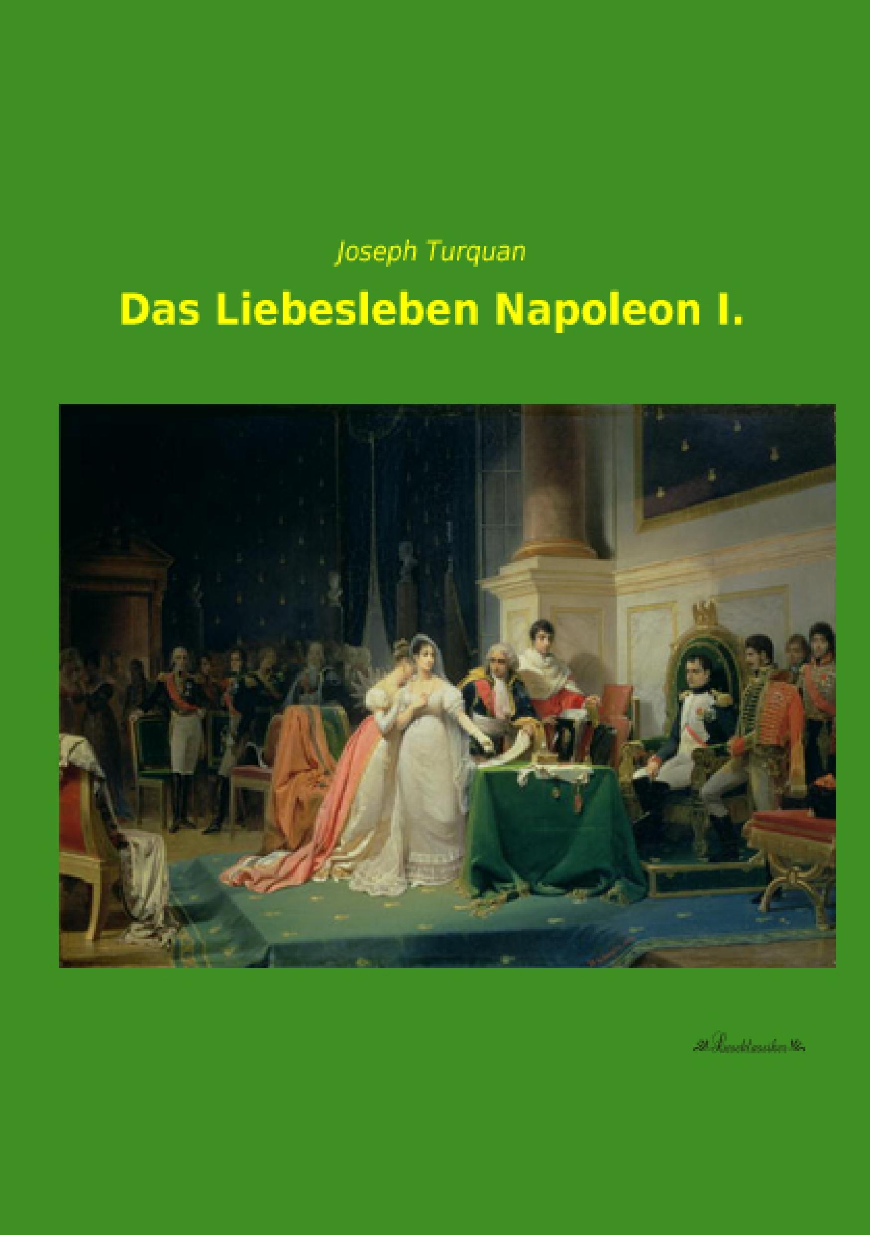 Vorderes Coverbild Das Liebesleben Napoleon I.