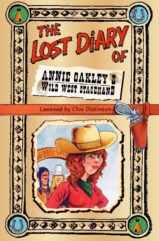 Vorderes Coverbild The Lost Diary of Annie Oakley's Wild West Stagehand