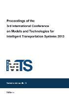 Vorderes Coverbild Proceedings of the 3rd International Conference on Models and Technologies for Intelligent Transportation Systems 2013