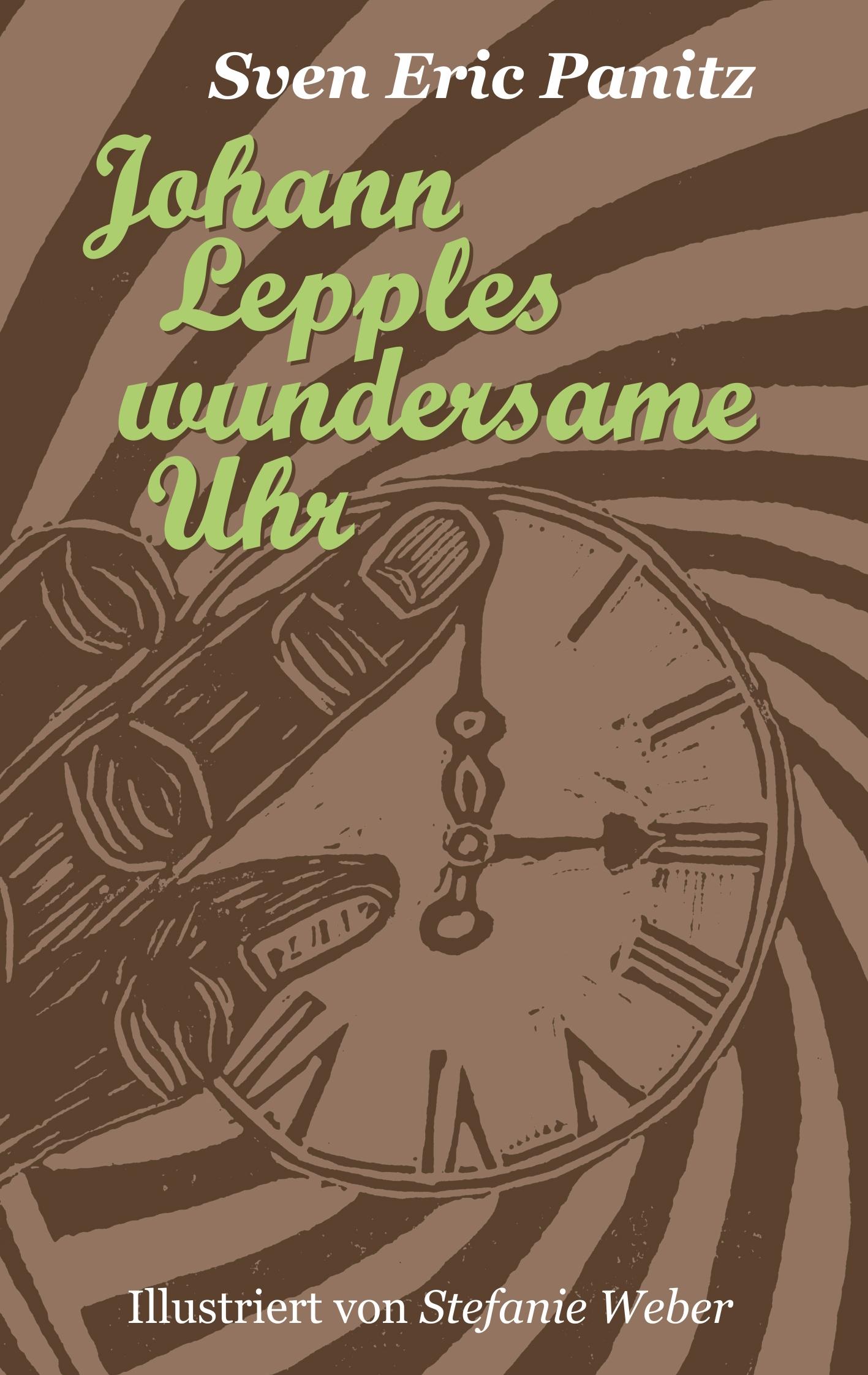 Vorderes Coverbild Johann Lepples wundersame Uhr