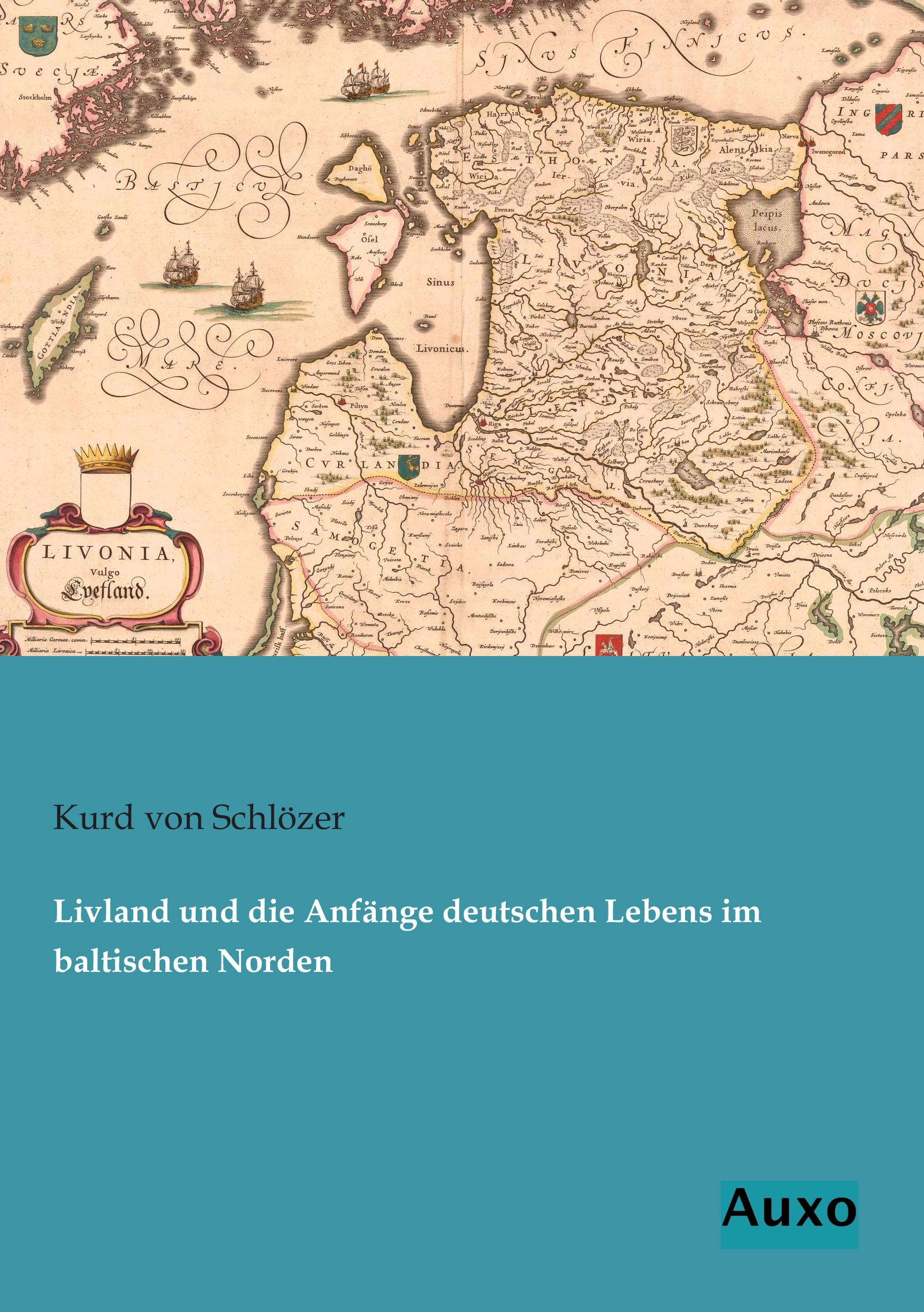 Vorderes Coverbild Livland und die Anfänge deutschen Lebens im baltischen Norden