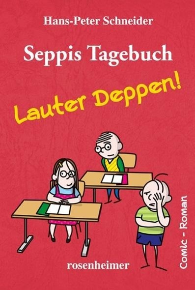 Vorderes Coverbild Seppis Tagebuch - Lauter Deppen!