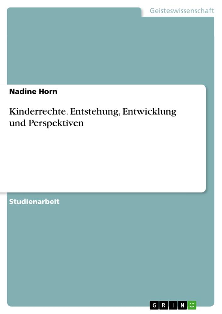 Vorderes Coverbild Kinderrechte. Entstehung, Entwicklung und Perspektiven