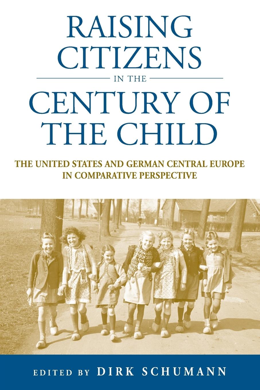 Vorderes Coverbild Raising Citizens in the 'Century of the Child'
