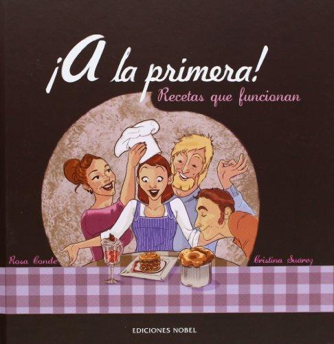 Vorderes Coverbild ¡A la primera! : recetas que funcionan