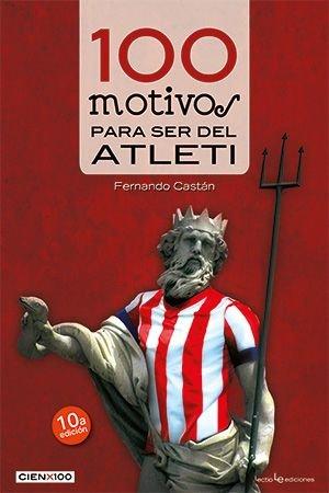 Vorderes Coverbild 100 motivos para ser del Atleti