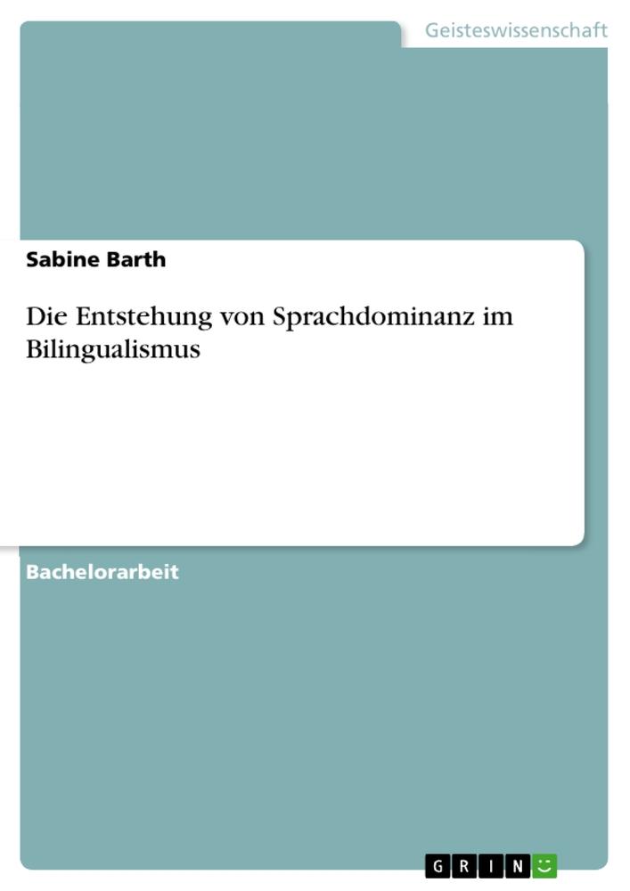 Vorderes Coverbild Die Entstehung von Sprachdominanz im Bilingualismus
