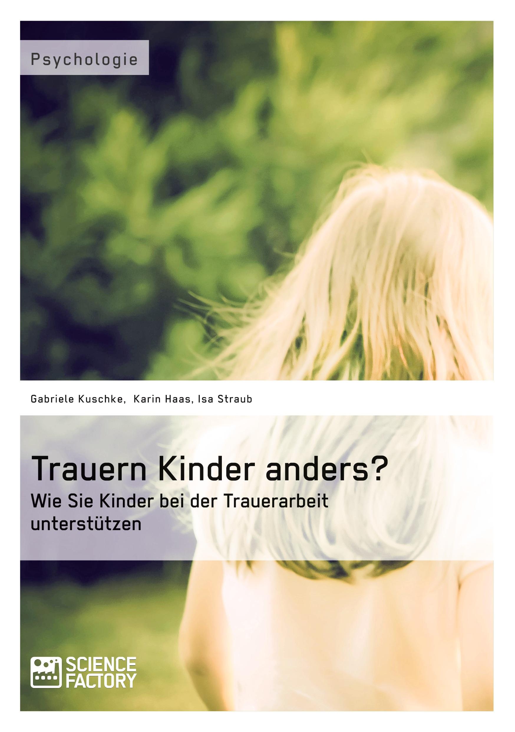 Vorderes Coverbild Trauern Kinder anders? Wie Sie Kinder bei der Trauerarbeit unterstützen
