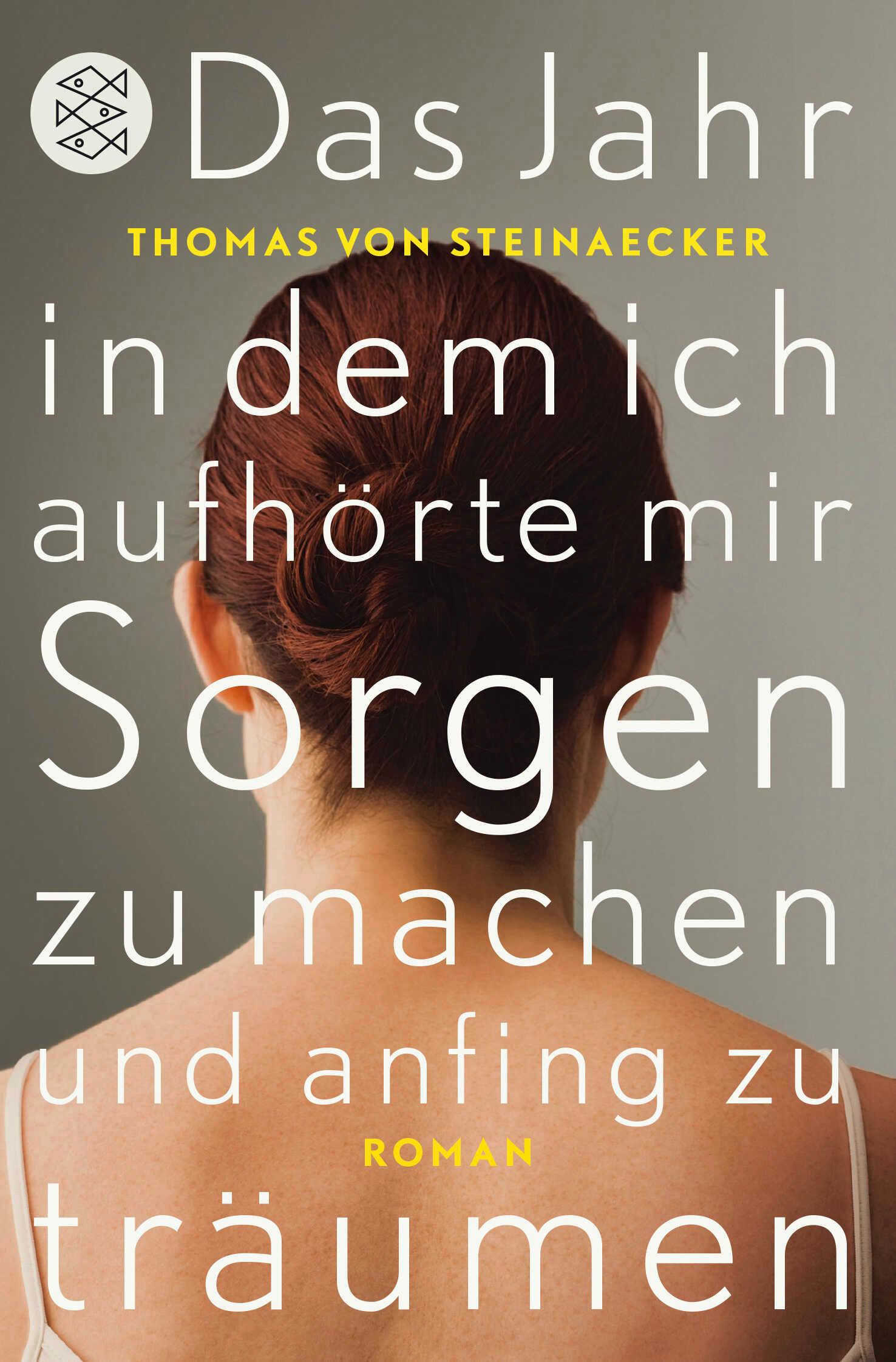 Vorderes Coverbild Das Jahr, in dem ich aufhörte, mir Sorgen zu machen, und anfing zu träumen