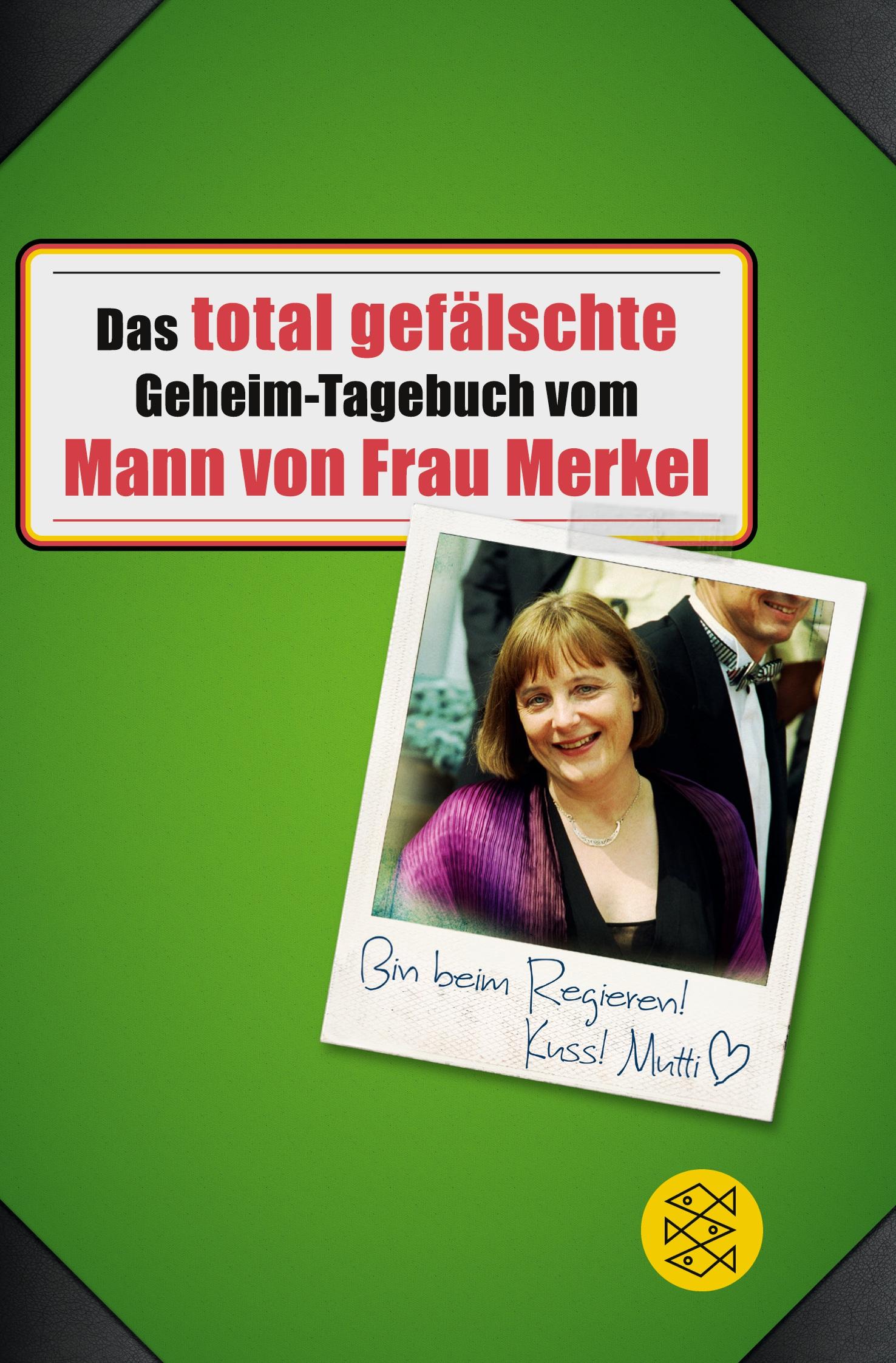 Vorderes Coverbild Das total gefälschte Geheim-Tagebuch vom Mann von Frau Merkel