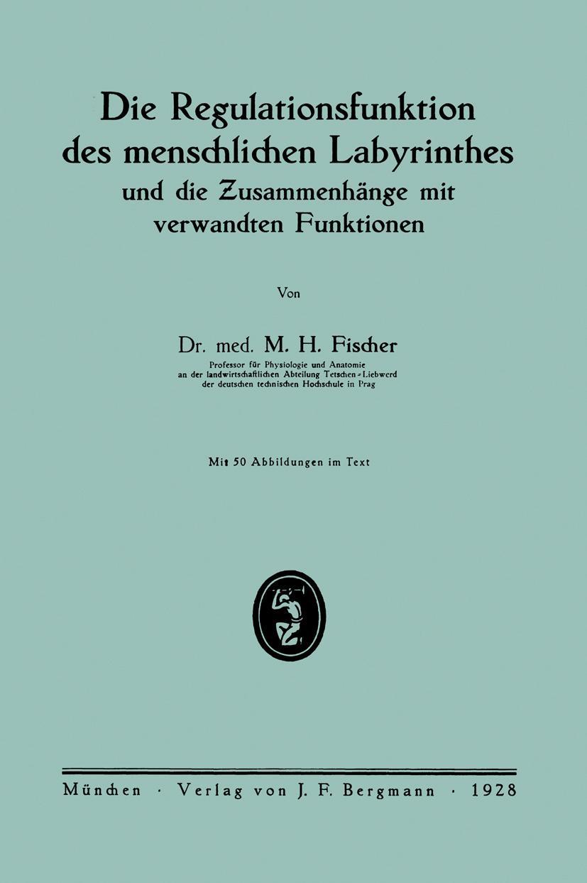 Vorderes Coverbild Die Regulationsfunktion des menschlichen Labyrinthes und die Zusammenhänge mit verwandten Funktionen
