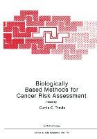 Vorderes Coverbild Biologically Based Methods for Cancer Risk Assessment