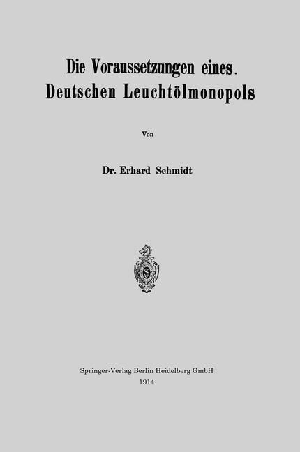 Vorderes Coverbild Die Voraussetzungen eines Deutschen Leuchtölmonopols
