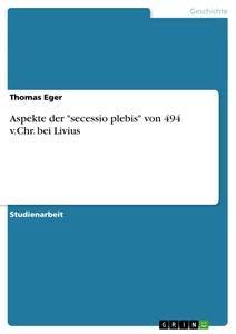 Vorderes Coverbild Aspekte der "secessio plebis" von 494 v.Chr. bei Livius