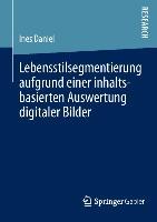 Vorderes Coverbild Lebensstilsegmentierung aufgrund einer inhaltsbasierten Auswertung digitaler Bilder