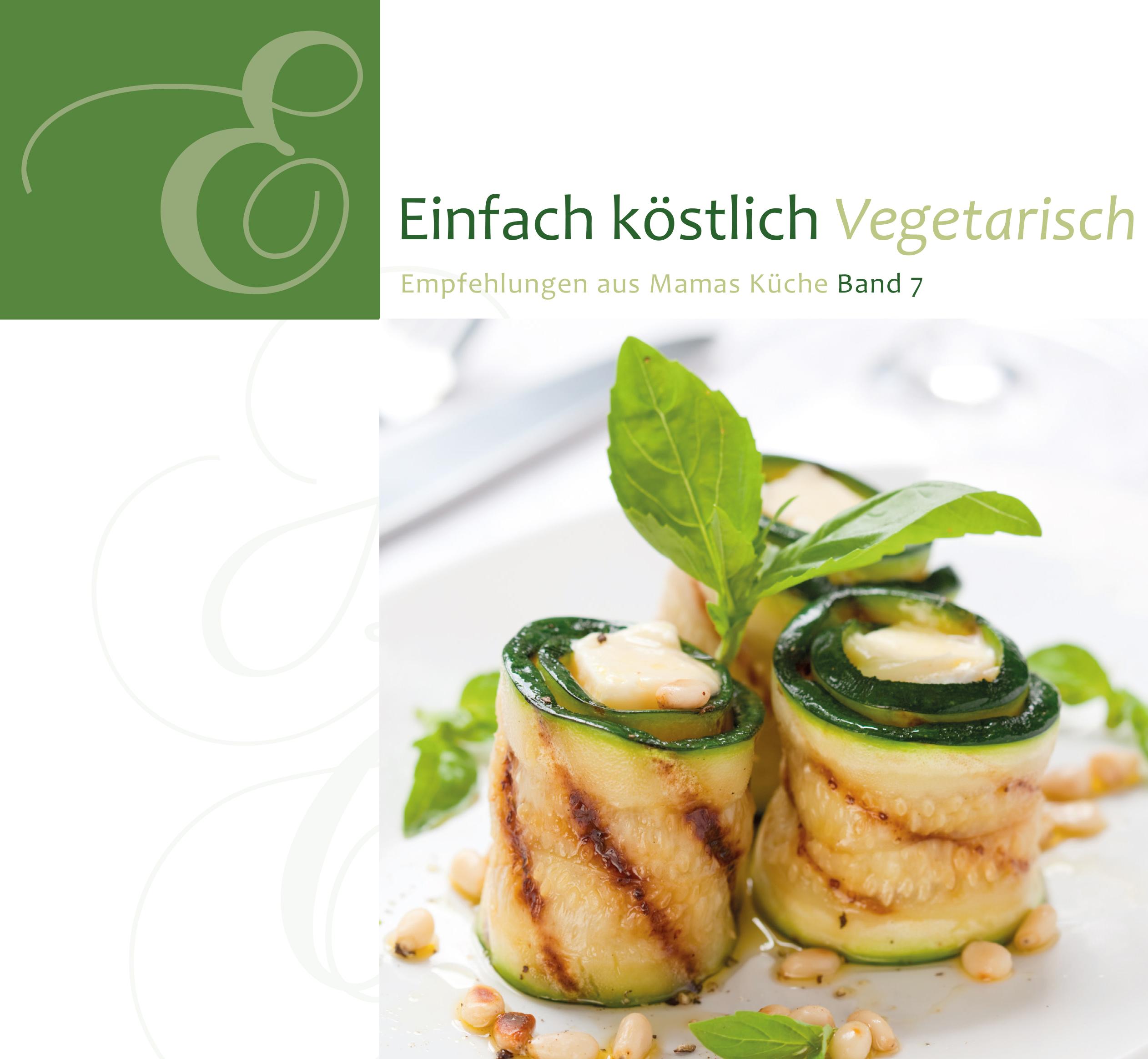 Vorderes Coverbild Einfach Köstlich 07. Vegetarisch