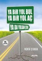 Vorderes Coverbild Ya Bir Yol Bul Ya Bir Yol Ac Ya da Yoldan Cekil