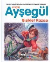 Vorderes Coverbild Kücük Aysegül Bisiklet Kazasi Ciltli