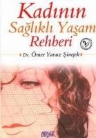 Vorderes Coverbild Kadinin Saglikli Yasam Rehberi