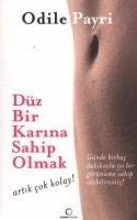 Vorderes Coverbild Düz Bir Karina Sahip Olmak; Artik Cok Kolay