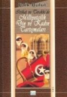 Vorderes Coverbild Ittihat ve Terakkide Milliyetcilik Din ve Kadin Tartismalari I