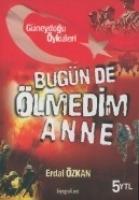 Vorderes Coverbild Bugün de Ölmedim Anne Güneydogu Öyküleri
