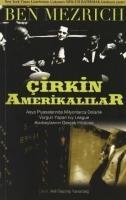Vorderes Coverbild Cirkin Amerikalilar; Asya Piyasalarinda Milyonlarca Dolarlik Vurgun Yapan Ivy League Kovboylarinin