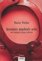 Vorderes Coverbild Kirmizi Sapkali Ada; Bir Kadinin Kacis Öyküsü