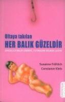 Vorderes Coverbild Oltaya Takilan Her Balik Güzeldir