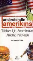 Vorderes Coverbild Andirstendin Amerikins - Türkler Icin Amerikalilari Anlama Kilavuzu