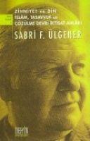 Vorderes Coverbild Zihniyet ve Din Islam, Tasavvuf ve Cözülme Devri Iktisat Ahlaki