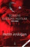 Vorderes Coverbild Türkiye Üzerine Notlar 1923-2005