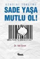 Vorderes Coverbild Kendini Tüketme - Sade Yasa Mutlu Ol