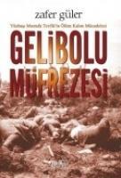 Vorderes Coverbild Gelibolu Müfrezesi; Yüzbasi Mustafa Tevfikin Ölüm Kalim Mücadelesi