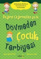 Vorderes Coverbild Bagirip Cagirmadan ya da Dövmeden Cocuk Terbiyesi