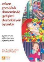 Vorderes Coverbild Erken Cocukluk Döneminde Gelisimi Destekleyen Oyunlar