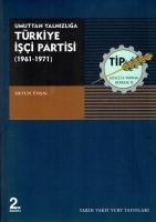 Vorderes Coverbild Türkiye Isci Partisiumuttan Yalnizliga 1961 - 1971