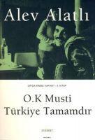 Vorderes Coverbild O.K Musti Türkiye Tamamdir; Orda Kimse Var mi 4. Kitap