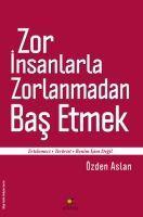 Vorderes Coverbild Zor Insanlarla Zorlanmadan Bas Etmek